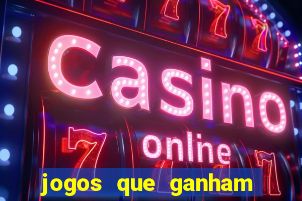 jogos que ganham dinheiro de verdade gratis